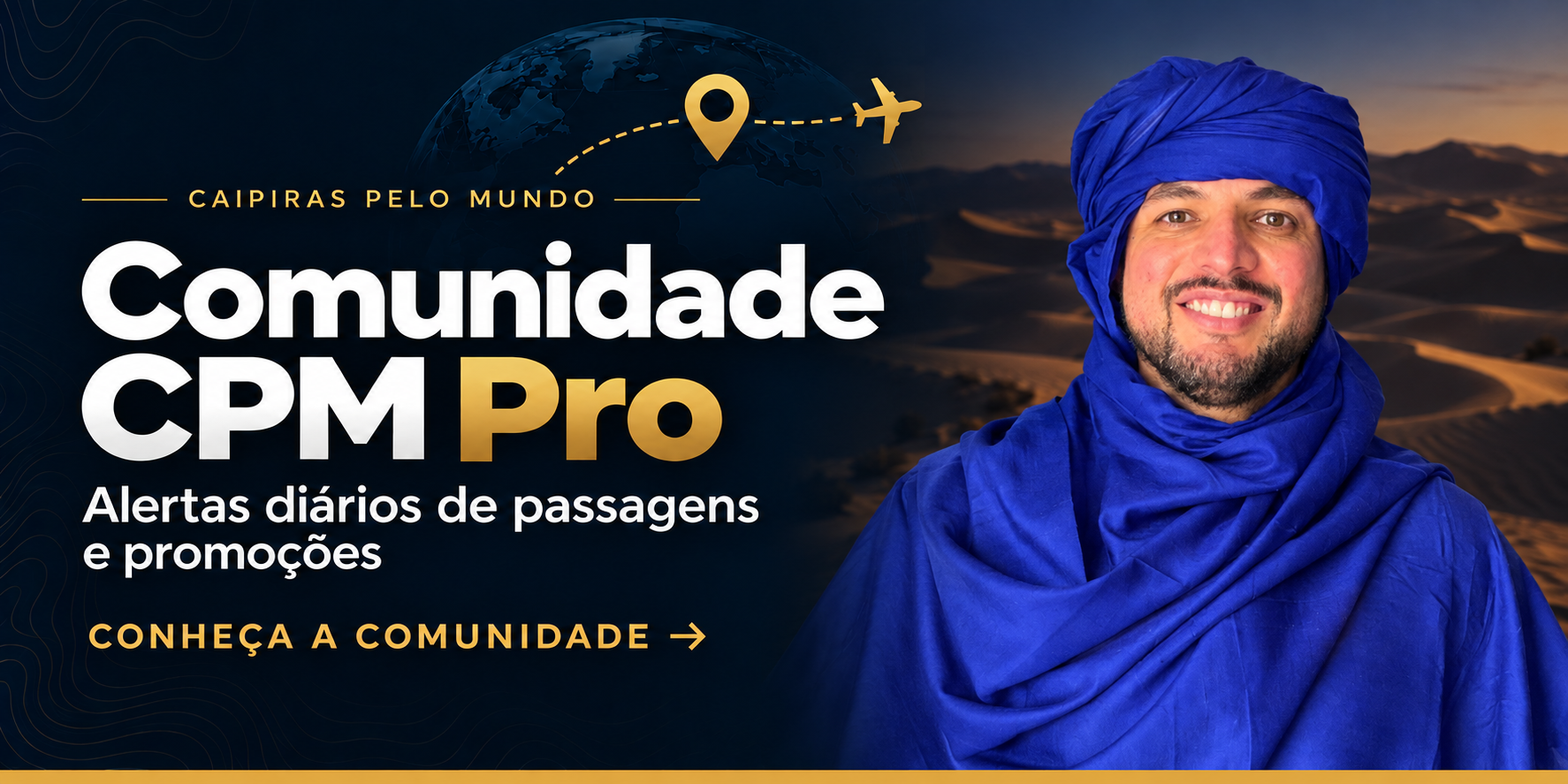 Comunidade CPM Pro — Alertas diários de passagens e promoções